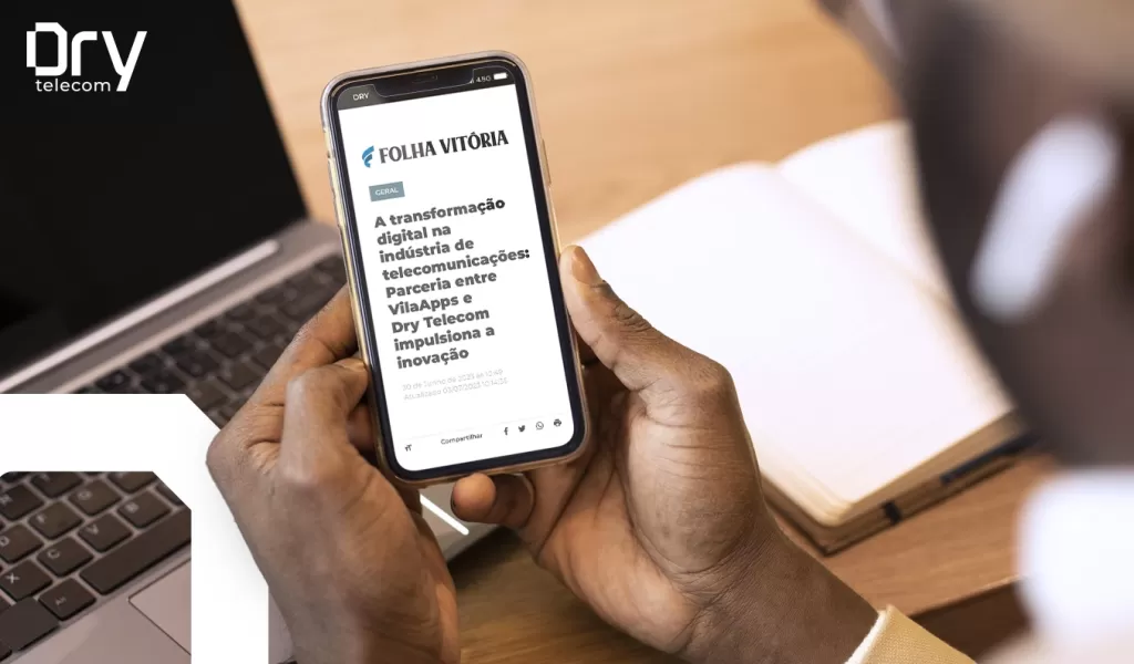 Dry na mídia: a nossa operadora de celular digital virou destaque do maior jornal online do ES